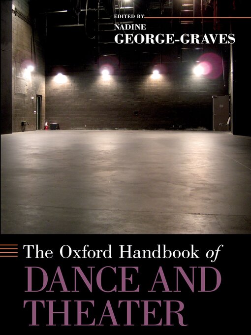 Title details for The Oxford Handbook of Dance and Theater by Nadine George-Graves - Available